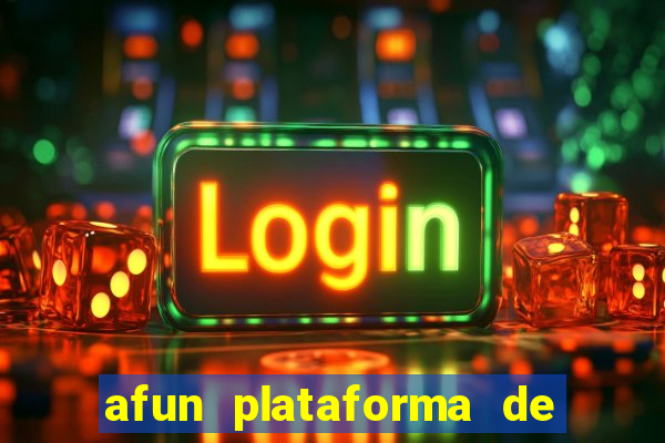 afun plataforma de jogos para ganhar dinheiro